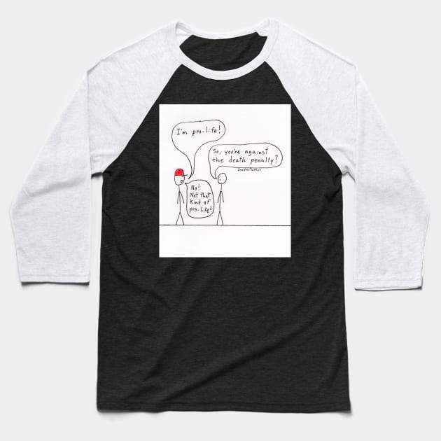 True Pro-life (white background) Baseball T-Shirt by doodlesmarkus